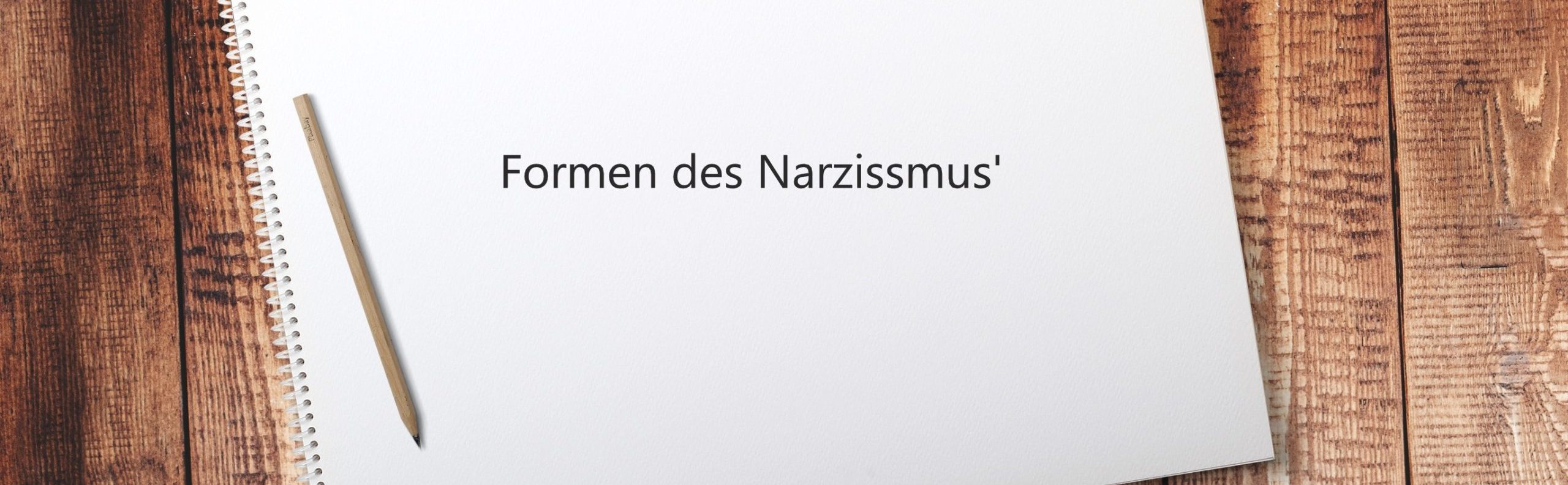 Narzissmus in Alltag und Beziehung Blog Formen des Narzissmus Berlin