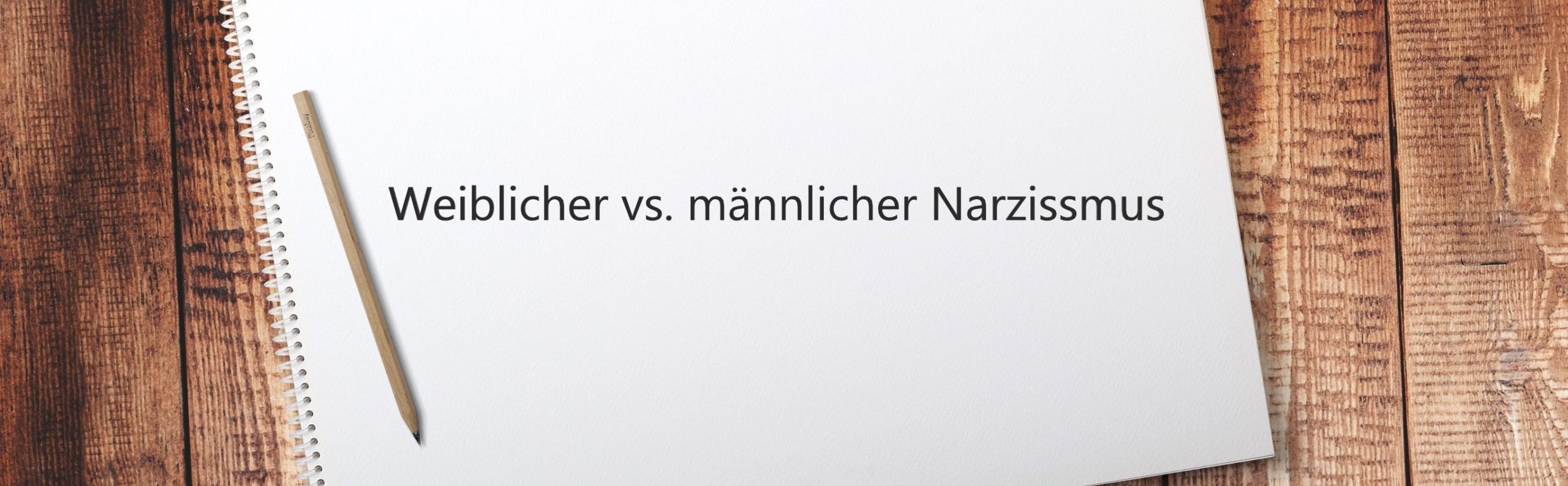 Narzissmus in Alltag und Beziehung Blog Weiblicher vs. männlicher Narzissmus Berlin